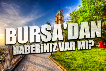 Bursa'dan haberiniz var mı? | Son dakika Bursa Haberleri | 8 Şubat 2024 Perşembe