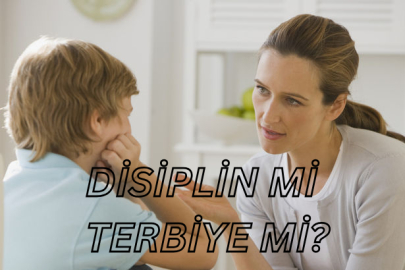 Disiplin mi, terbiye mi? Çocuğa doğru yaklaşım